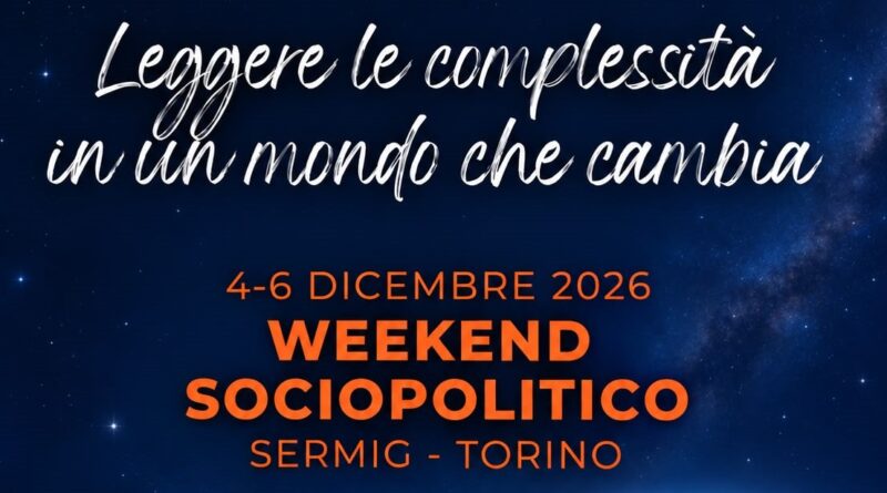 Weekend sociopolitico – Torino, 4-6 dicembre 2026